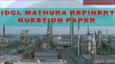 Iocl Mathura Refinery Question Paper And Important For All Chemical