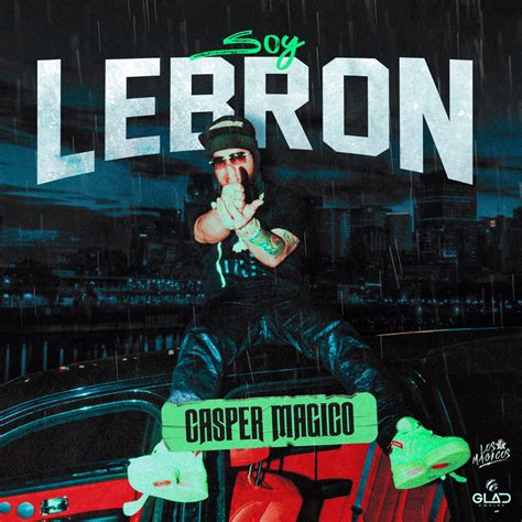 Casper Mágico Soy Lebron Lyrics Genius Lyrics