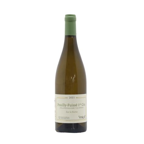 Verget Pouilly Fuisse Sur La Roche Vieilles Vignes 2021 Blanc