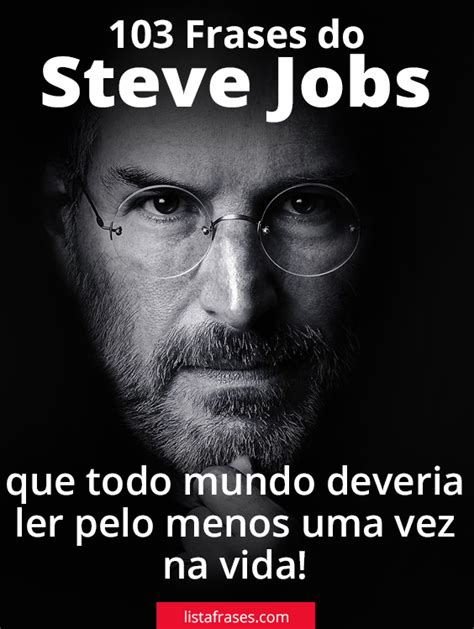 Frases Do Steve Jobs Artofit