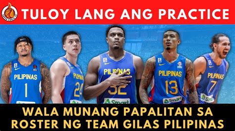 Gilas Update Tuloy Lang Ang Practice Wala Munang Papalitan Sa Roster