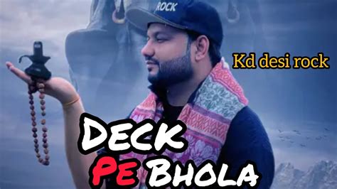 Deck Pe Bhola Kd Desi Rock New Hariyanvi Song YouTube