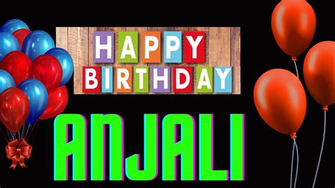 ANJALI Birthday Song Happy Birthday ANJALI Janam Din Ke Gaane YouTube