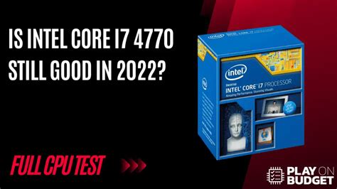 Is Intel Core I7 4770 Still Good In 2022 Full Cpu Test