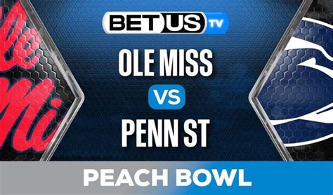 Peach Bowl Ole Miss Vs Penn State Analysis Preview