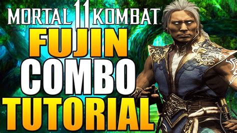 Mortal Kombat 11 Fujin Combo Tutorial Fujin MK11 Combo Guide YouTube