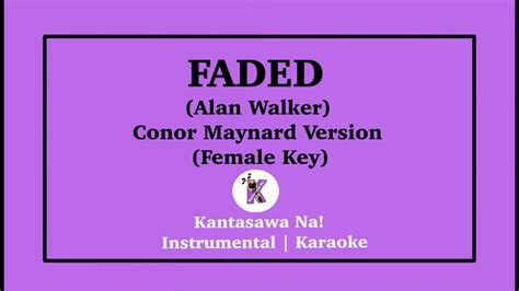 Faded Alan Walker Conor Maynard Version Karaoke Female Key Youtube