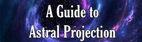 Beyond The Veil A Guide To Astral Projection Journey Into