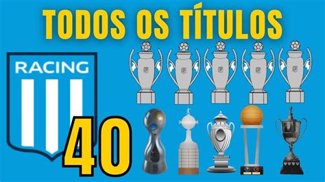 Todos Os T Tulos Da Historia Do Racing Youtube