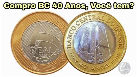 Compro Moedas De Real Bc Anos Pago Vista Youtube