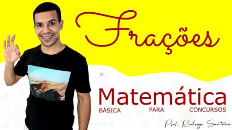 Aula 11 Frações Curso Gratuito De MatemÁtica BÁsica Módulo1 Youtube