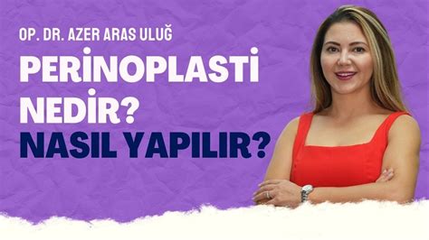 Perinoplasti Nedir Nas L Yap L R Drazerarasulug Youtube