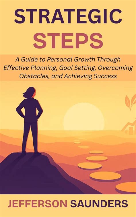 Strategic Steps: A Guide to Personal Growth Through Effective Planning