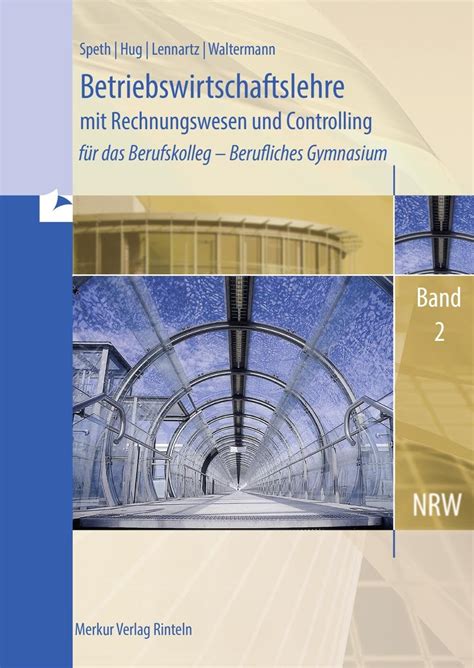 Betriebswirtschaftslehre mit Rechnungswesen und Controlling für das