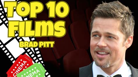 What Are Your Top 10 Brad Pitt Movies These Are Mine Youtube