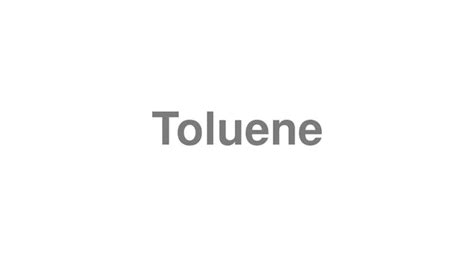 how to pronounce toluene