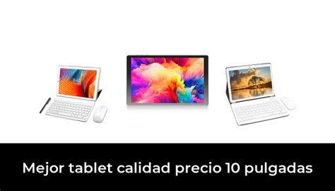 45 Mejor Tablet Calidad Precio 10 Pulgadas En 2022 Basado En 1247