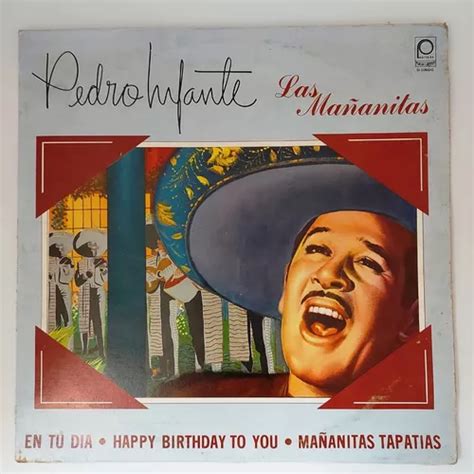 Pedro Infante Las Mañanitas Lp