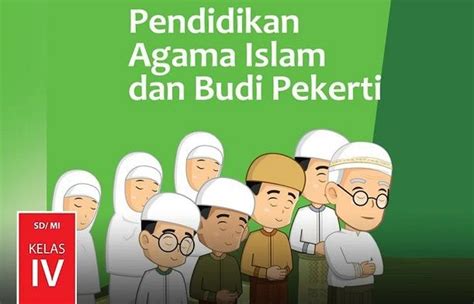 Kunci Jawaban Pendidikan Agama Islam PAI Dan Budi Pekerti Kelas 4 SD MI