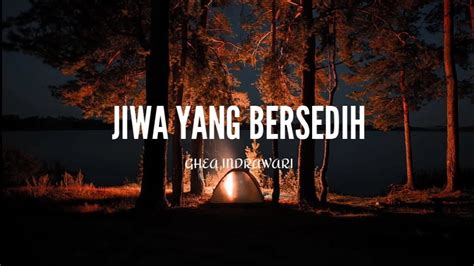 Jiwa Yang Bersedih Ghea Indrawari Lirik Musik Youtube