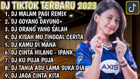 DJ TIKTOK TERBARU 2023 DJ MALAM PAGI DJ HILANG KADANG KU TAK