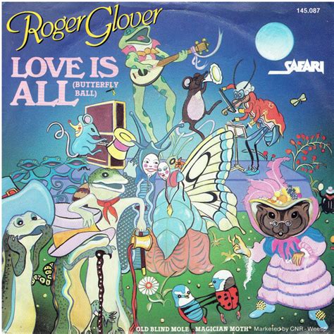 Roger Glover and Guests - Love Is All (Butterfly Ball) (Vinyl, 7", 45 ...