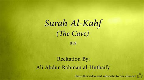 Surah Al Kahf The Cave Ali Abdur Rahman Al Huthaify Quran Audio