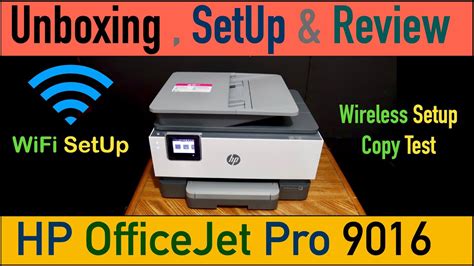 Hp Officejet Pro 9016 Unboxing Setup Wireless Wifi Setup Copy Test And Review Youtube