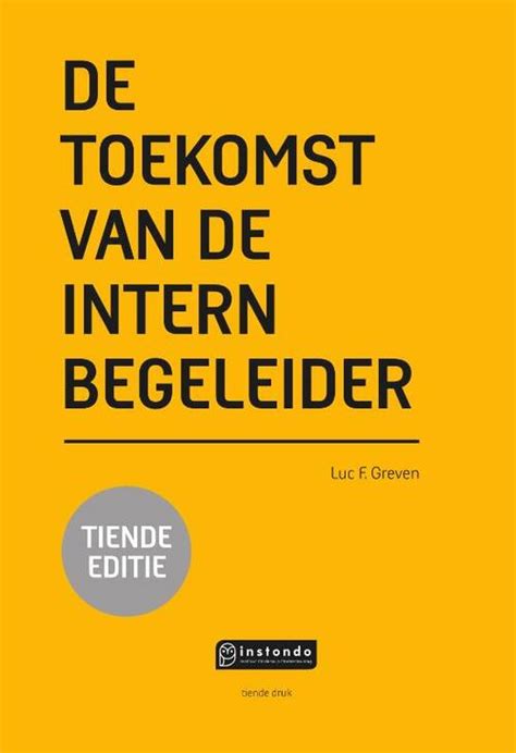 De Toekomst Van De Intern Begeleider Luc F Greven Boek