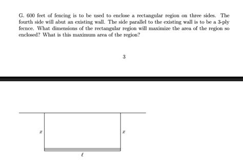 Solved G Feet Of Fencing Is To Be Used To Enclose Rectangular