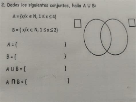 2 Dados Los Siguientes Conjuntos Halla A U B A X X N 1x4 B