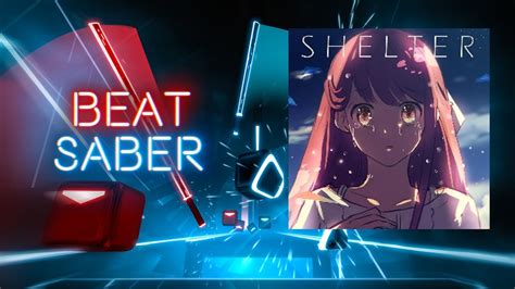 [ Beat Saber ] Shelter Youtube