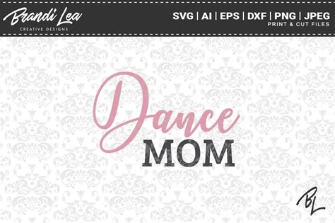 Dance Mom Svg Cut Files Graphic By Brandileadesigns · Creative Fabrica