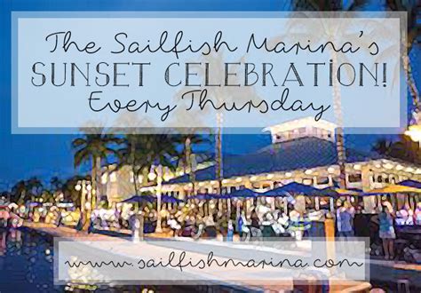 SUNSET CELEBRATION SAILFISH MARINA RESORT EVERY THURSDAY EVENING