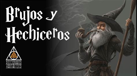 Brujos Y Hechiceros Sabes La Diferencia Entre Un Brujo Y Un