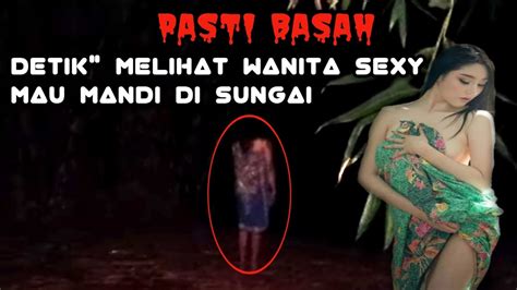 LIVE MISTERI MALAM INI GEGER SOSOK WANITA MANDI DI SUNGAI YouTube