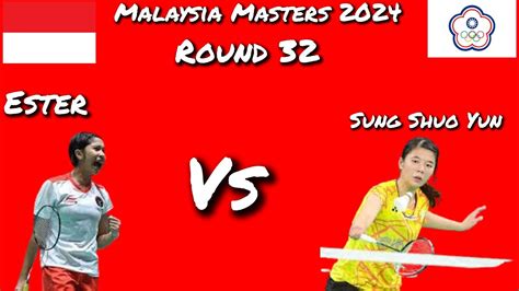 Ester Nurumi Tri Wardoyo Vs Sung Shuo Yun Round Malaysia Masters