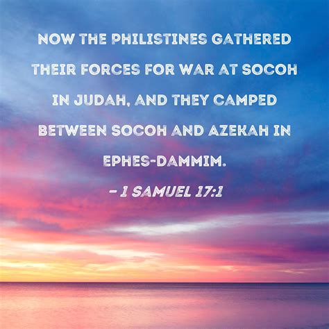 1 Samuel 17 1 Now The Philistines Gathered Their Forces For War At