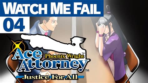 Watch Me Fail Phoenix Wright Ace Attorney Justice For All