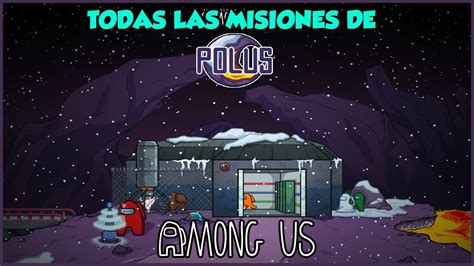 Among Us Todas Las Misiones Del Mapa Polus Youtube