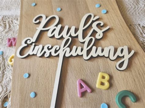 Cake Topper Schriftzug Einschulung Schulkind Personalisiert Aus Holz