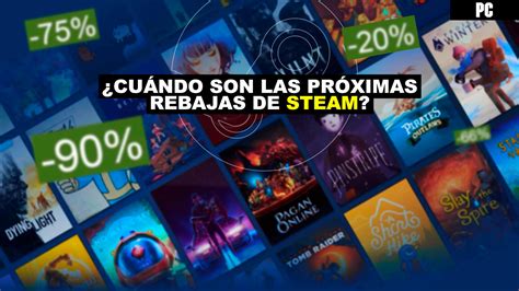 Cuándo son las próximas rebajas de Steam en 2023 Fechas y predicciones