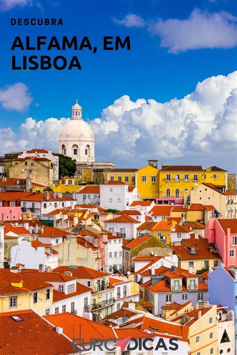 Alfama Em Lisboa Descubra O Charme Do Bairro Lisboeta Travel Travel