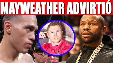 MAYWEATHER TEMBLÓ CON LA PREDICCIÓN PARA CANELO SI PELEAS DAVID TE