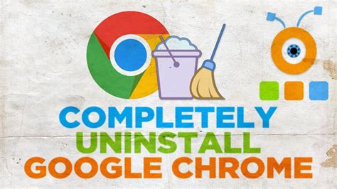 How To Completely Uninstall Google Chrome Browser Youtube