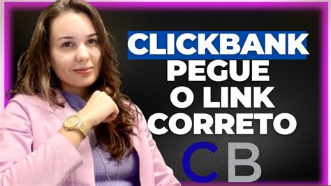 LINK DE AFILIADO CLICKBANK Como Pegar O Link De Afiliado Na Clickbank