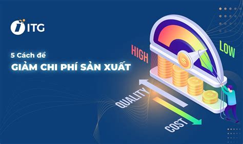 5 Cách giảm chi phí sản xuất