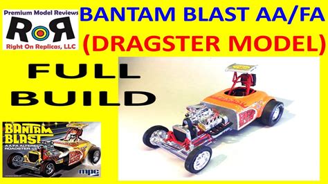 Bantam Blast Aa Fa Roadster Scale Mpc Full Build Review