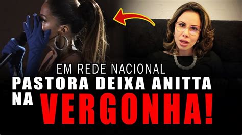 Pastora Sarah Sheeva Deixa Anitta Sem Palavras Em Rede Nacional