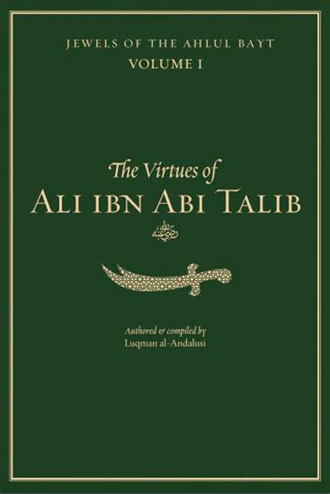 The Virtues Of Ali Ibn Abi Talib House Of Taha